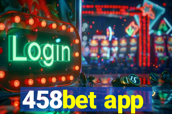 458bet app